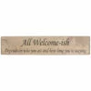 Austin Sloan ‘All Welcome-ish’ Long Natural Wooden Sign