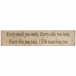 Austin Sloan ‘Every Snack You Make’ Long Natural Wooden Sign
