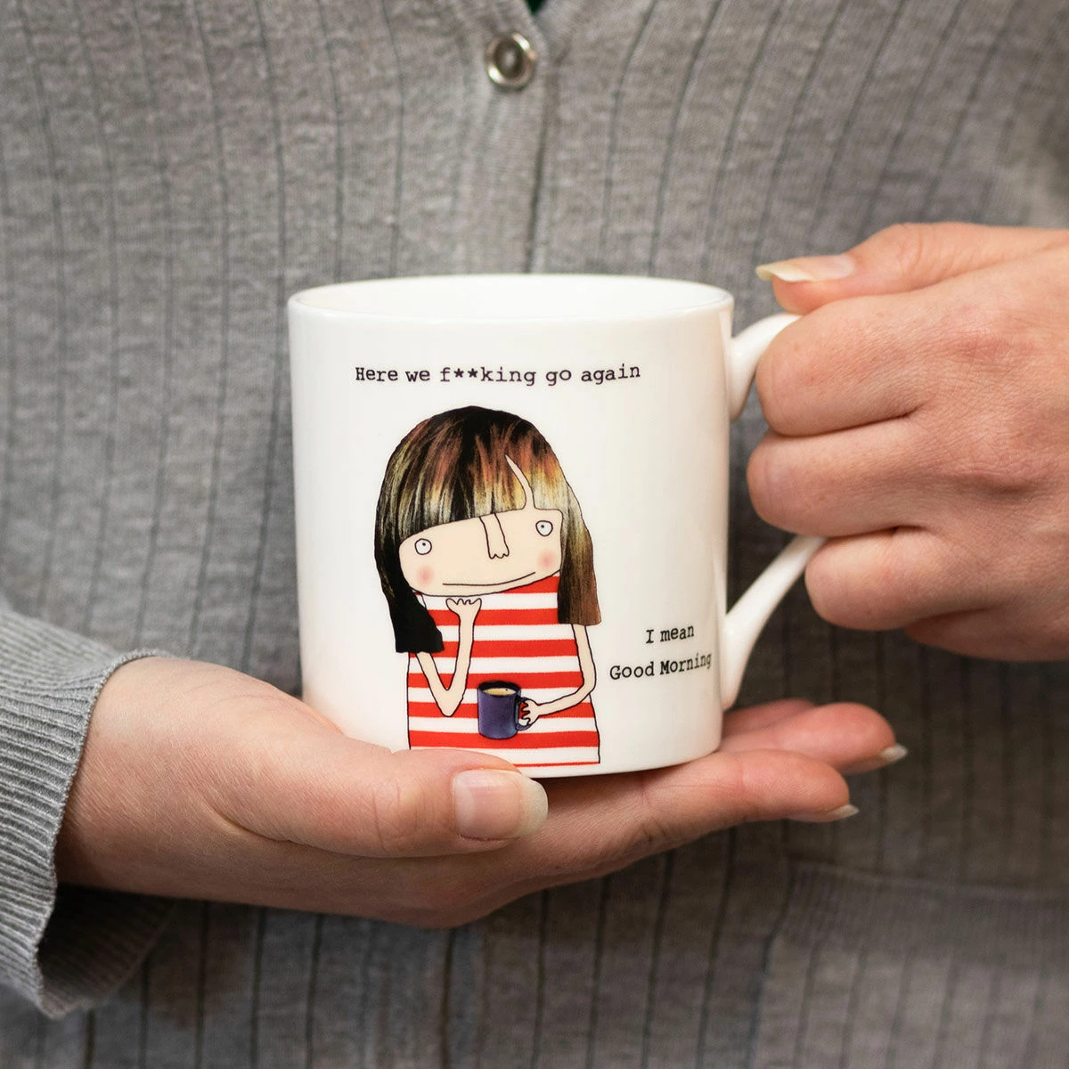 Rosie Made A Thing Here We F**king Go Again. I Mean Good Morning. Mug 4 Rosie Made A Thing Here We F**king Go Again. I Mean Good Morning. Mug - Image 2