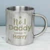 Personalised No.1 Daddy Stainless Steel Mug -Campus Gifts Sales p0104m29 personalised no.1 daddy stainless steel mug 1